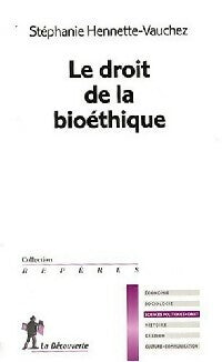 Le droit de la bioéthique - Stéphanie Hennette-Vauchez -  Repères - Livre
