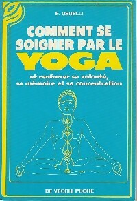 Comment se soigner par le yoga - E. Usuelli -  De Vecchi poche - Livre