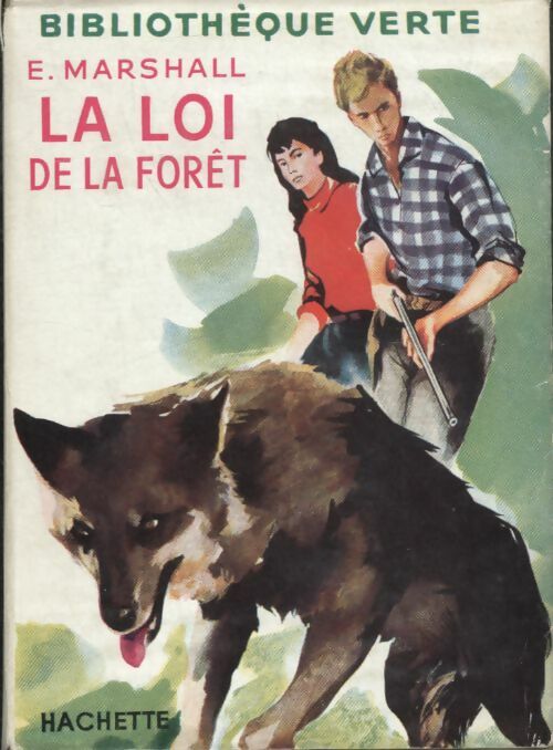 La loi de la forêt - Edison Marshall -  Bibliothèque verte (1ère série) - Livre