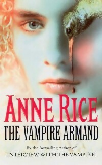The vampire Armand - Anne Rice -  Arrow - Livre