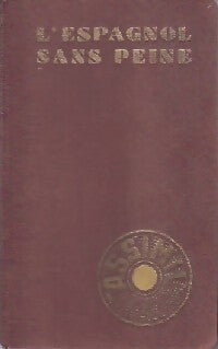 L'espagnol sans peine - A. Chérel -  Sans peine - Livre