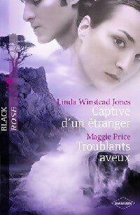 Captive d'un étranger / Troublants aveux - Maggie Price ; Linda Winstead Jones -  Black Rose - Livre