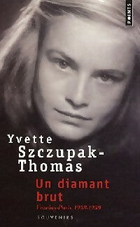 Un diamant brut - Yvette Szczupak-Thomas -  Points - Livre