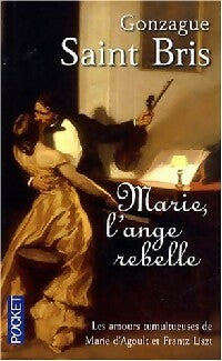 Marie, l'ange rebelle - Gonzague Saint-Bris -  Pocket - Livre