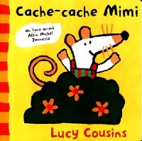Cache-cache Mimi - Lucy Cousins -  Mimi - Livre