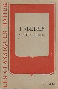 Textes choisis - François Rabelais -  Classiques Hatier - Livre