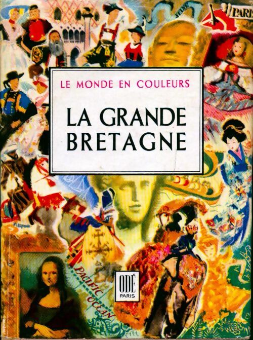 La Grande-Bretagne - Doré Ogrizek -  Le monde en couleurs - Livre
