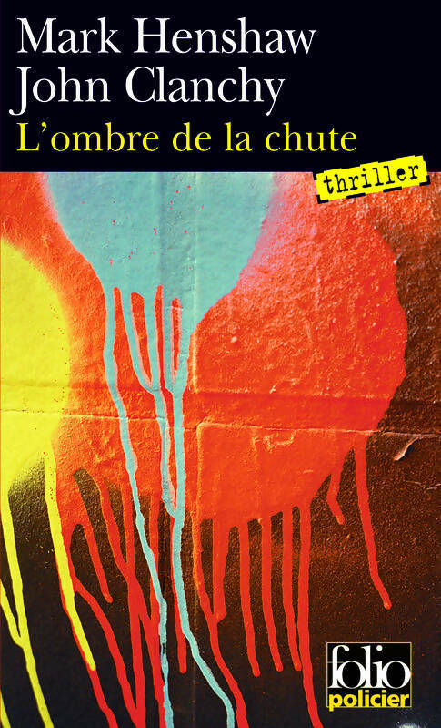 L'ombre de la chute - Mark Henshaw ; John Clanchy -  Folio Policier - Livre