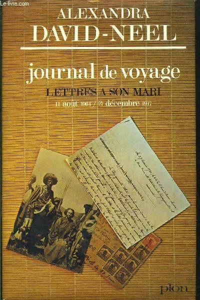Journal de voyage - Alexandra David-Néel -  Plon GF - Livre
