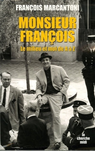 Monsieur François - François Marcantoni -  Cherche Midi GF - Livre