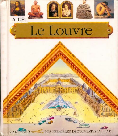 Le Louvre - Inconnu -  Mes premières découvertes - Livre