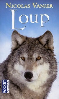 Loup - Nicolas Vanier -  Pocket jeunesse - Livre