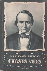 Choses vues - Victor Hugo -  Victor Hugo - Livre