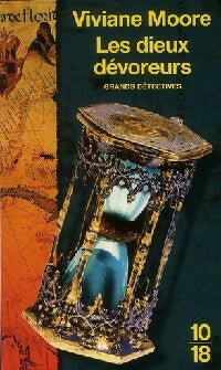 Les dieux dévoreurs - Viviane Moore -  10-18 - Livre