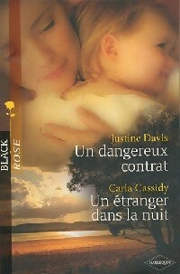 Un dangereux contrat / Un étranger dans la nuit - Carla Cassidy ; Justine Davis -  Black Rose - Livre