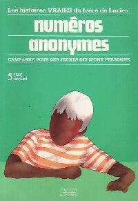 Numéros anonymes - Collectif -  Les histoires vraies du frère de Lucien - Livre