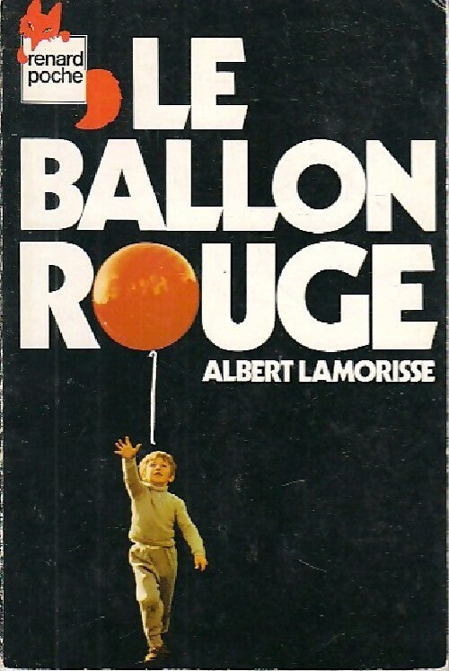 Le ballon rouge - Albert Lamorisse -  Renard Poche - Livre
