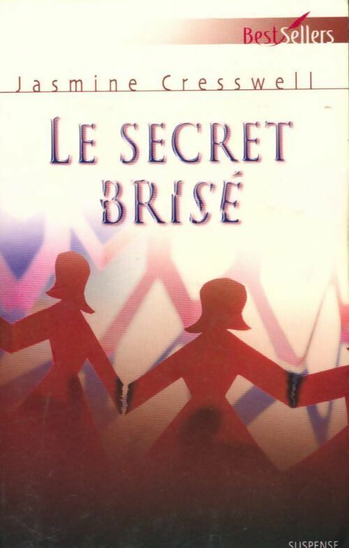 Le secret brisé - Jasmine Cresswell -  Best-Sellers Harlequin - Livre