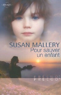 Pour sauver un enfant - Susan Mallery -  Prélud' - Livre