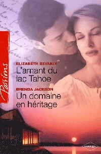 L'amant du lac Tahoe / Un domaine en héritage - Elizabeth Bevarly -  Passions - Livre