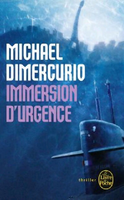 Immersion d'urgence - Michael Dimercurio -  Le Livre de Poche - Livre