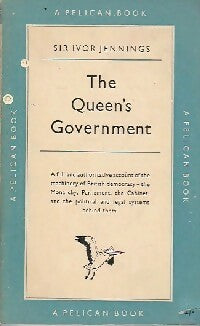 The Queen's Government - Ivor Jennings -  Pelican Book - Livre