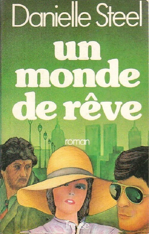 Un monde de rêve - Danielle Steel -  Trevise GF - Livre