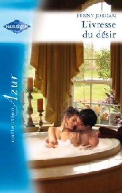 L'ivresse du désir - Penny Jordan -  Azur - Livre