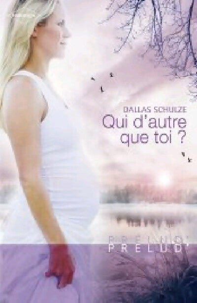 Qui d'autre que toi ? - Dallas Schulze -  Prélud' - Livre