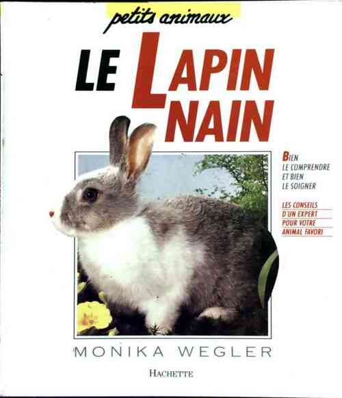 Lapin nain - Monika Wegler -  Petits pratiques Hachette - Livre