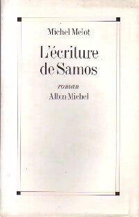 L'écriture de Samos - Melot -  Albin Michel GF - Livre