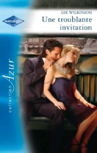 Une troublante invitation - Lee Wilkinson -  Azur - Livre