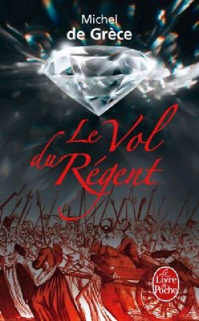Le vol du Régent - Michel De Grèce -  Le Livre de Poche - Livre