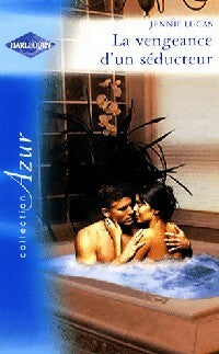 La vengeance d'un séducteur - Jennie Lucas -  Azur - Livre