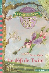 L'école des fées Tome V :  Le défi de Twini - Titiana Woods -  Folio Cadet - Livre