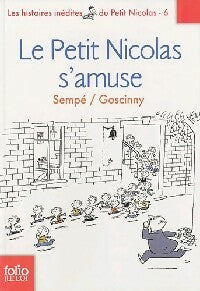 Les histoires inédites du petit Nicolas Tome VI : Le petit Nicolas s'amuse - René Goscinny -  Folio Junior - Livre