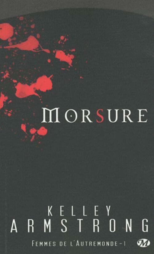 Morsure - Kelley Armstrong -  Femmes de l'Autremonde - Livre