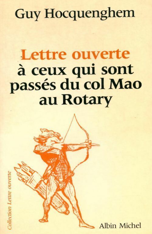 Lettre ouverte à ceux qui sont passés du col Mao au Rotary - Guy Hocquenghem -  Lettre ouverte - Livre