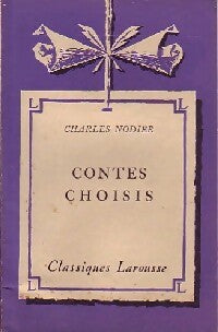 Contes choisis - Charles Nodier -  Classiques Larousse - Livre