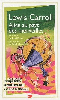Alice au pays des Merveilles et autres contes... - Lewis Carroll -  GF - Livre