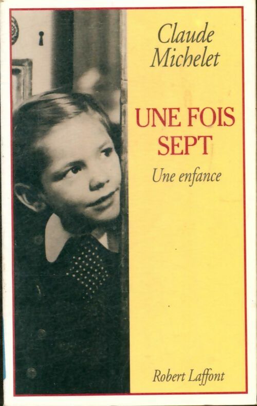 Une fois sept - Claude Michelet -  Laffont GF - Livre