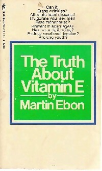 The truth about vitamin E - Martin Ebon -  Bantam books - Livre