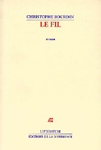 Le fil - Christophe Bourdin -  La différence GF - Livre
