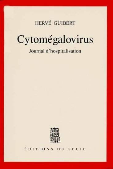 Cytomégalovirus - Hervé Guibert -  Seuil GF - Livre