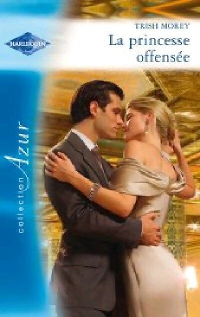 La princesse offensée - Trish Morey -  Azur - Livre