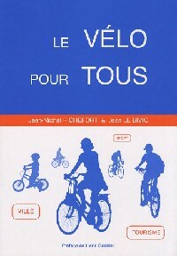 Le vélo pour tous - Jean-Michel Richefort -  Désiris GF - Livre
