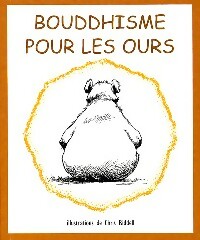 Bouddhisme pour les ours - Claire Nielson -  Claire Lumière GF - Livre