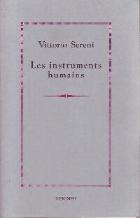 Les instruments humains - Vittorio Sereni -  Verdier GF - Livre