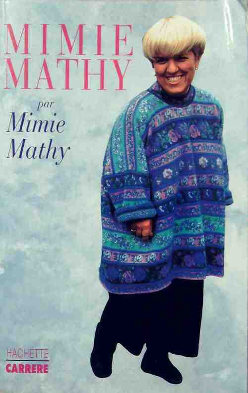 Mimie Mathy - Mimie Mathy -  Hachette GF - Livre