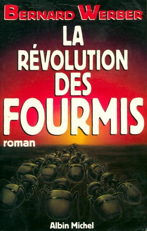 La révolution des fourmis - Bernard Werber -  Albin Michel GF - Livre